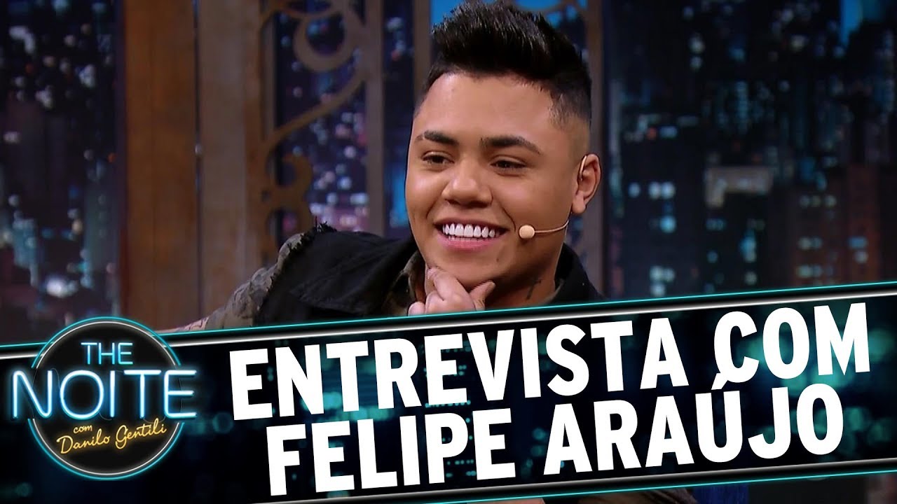 Entrevista com Felipe Araújo | The Noite (07/06/17)