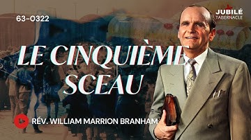 63-0322 - Le Cinquième Sceau | Prophète William Marrion Branham