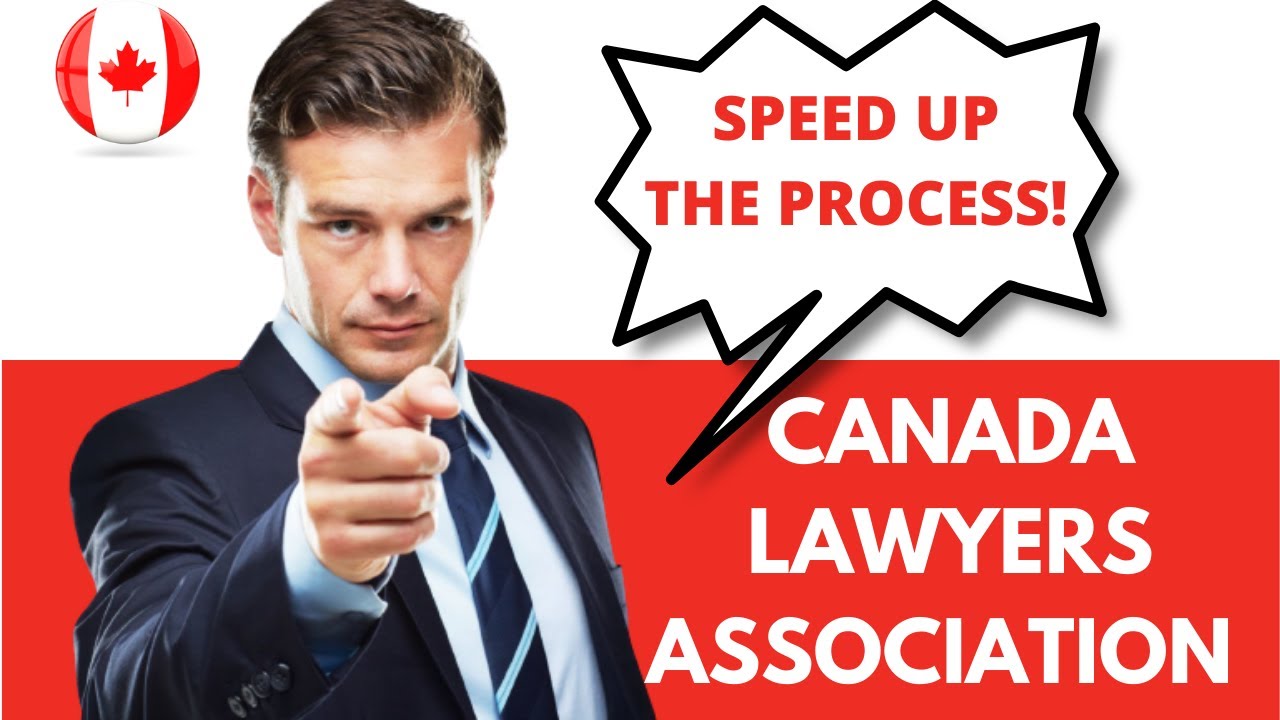 Canada Bar Lawyers Association urges IRCC to speed up Immigration process | Canada Immigration 2021