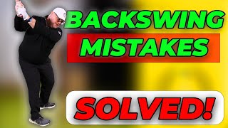 How to Fix the 3 Biggest Backswing Mistakes | The Biggest 3 Worst Backswing Mistakes