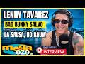 LENNY TAVÁREZ REVELA: BAD BUNNY SALVÓ LA SALSA NO RAUW ALEJANDRO
