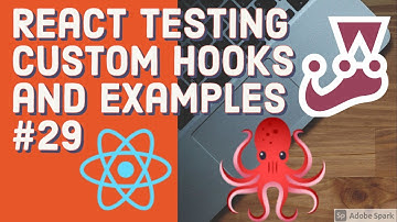 React Testing custom hooks and examples #29