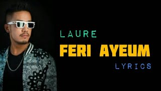 Laure - Feri Ayeum Lyrics Video / New Nepali Rap Song 2021
