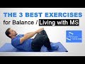 MS EXERCISES FOR BALANCE | TRY OUR FAVORITE WORKOUTS TO IMPROVE BALANCE