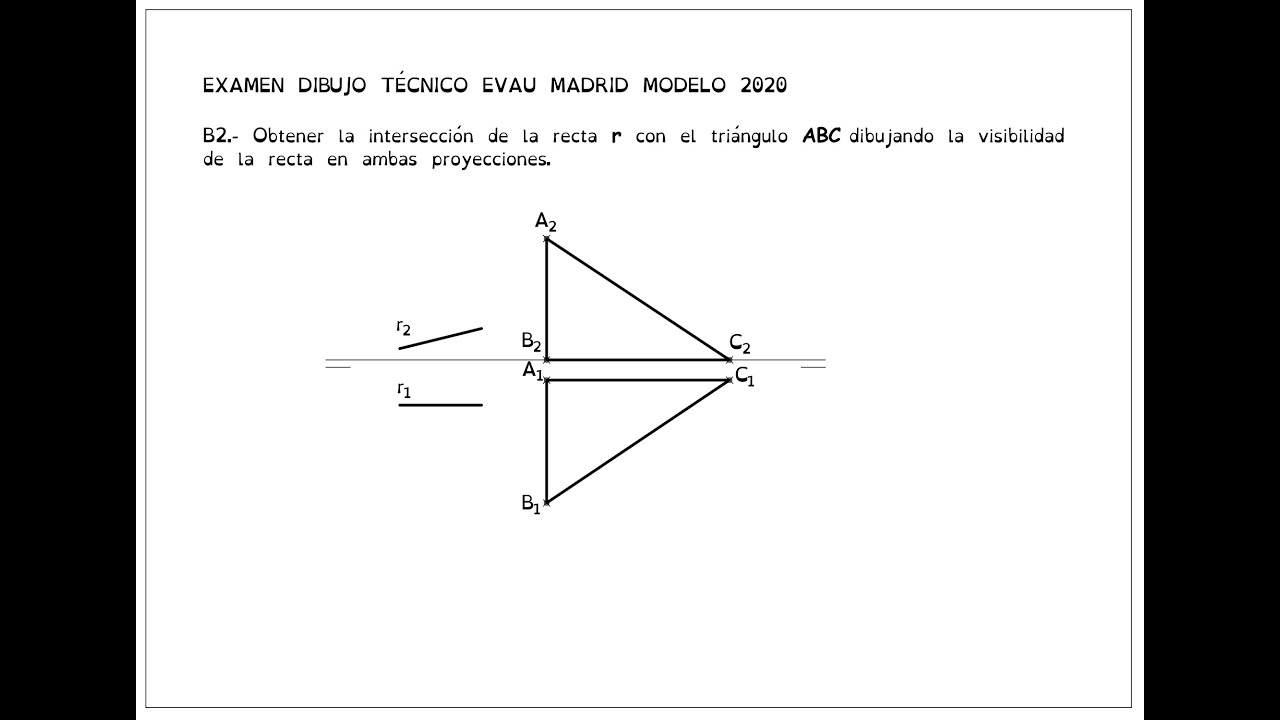 Ejercicio EVAU Madrid 2020 Modelo B2 Sistema Diédrico Dibujo Técnico Bach EVAU Selectividad PAU