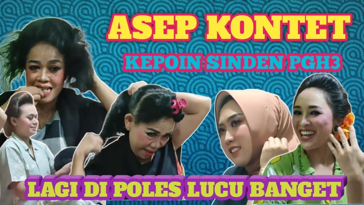 ASEP KEPOIN SINDEN PUTRA GIRI HARJA 3 LAGI PASANG KONDE LUCU BANGET TEH YANTI PUJA DI HJATAN OHANG