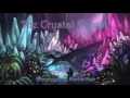 ♫ The Crystal forest