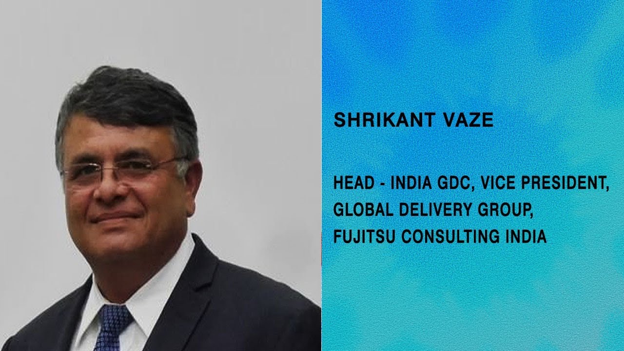 In Conversation With Shrikant Vaze, CEO, Fujitsu Consulting India