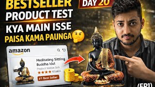 Day 20Amazon 17K Reviews Product Test | Kya Isse Business Banega? 😳 Product Sourcing to Order EP1