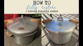 How To Fully Restore a Vintage Pressure Canner by The New Lighter Life 7,080 views 2 years ago 7 minutes, 33 seconds