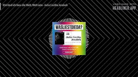 016 Und ich liess die Welt, Welt sein - Julia Ceci...
