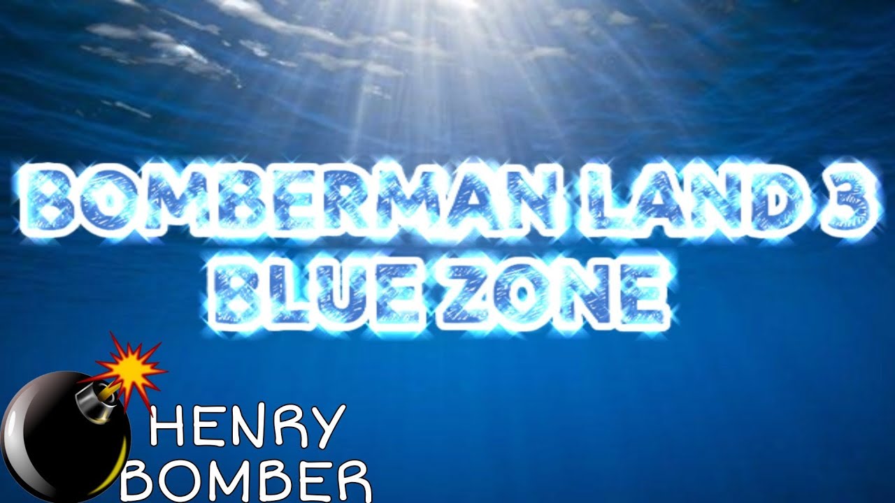 Bomberman Land 3 -ブルーゾーン ( Blue zone ) Music Video