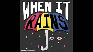 Junie & TheHutFriends - When It Rains (Official Audio)