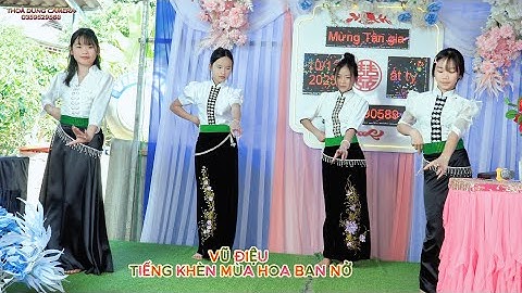 TIẾNG KHÈN MÙA HOA BAN NỞ / ĐỘI MÚA GIA ĐÌNH BẢN NGÀ PHÁT - THUẬN CHÂU