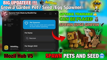 [🌱] BIG UPDATE Pet & Seed & Egg Spawner Grow a Garden 🌶 Script - Mozil Hub V5 | PLACEABLE | KEYLESS 