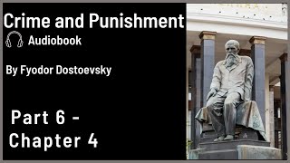 Crime and Punishment Audiobook, by Dostoevsky - Part 6 - Chapter 4 Wealth