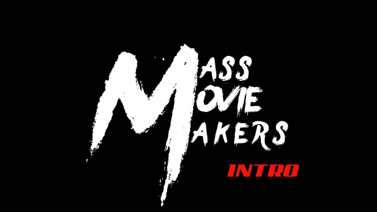 Mass Movie Maker Intro  01