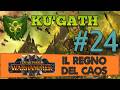 Parte 24 / Ku'gath - Warhammer 3 TW: Regno del Caos - Gameplay ITA