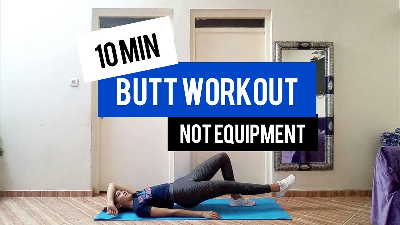 10 Min BOOTY WORKOUT \ NO REPEAT \ NO EQUIPMENT - YouTube