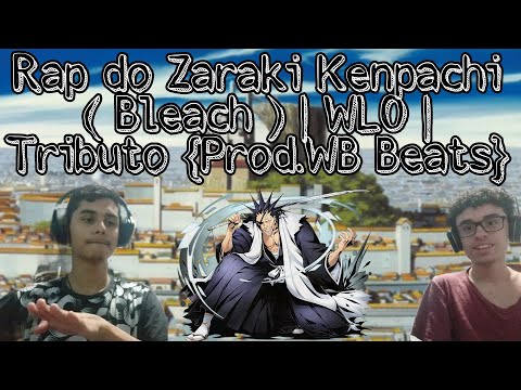 React Rap do Zaraki Kenpachi ( Bleach ) | WLO | Tributo {Prod.WB Beats}