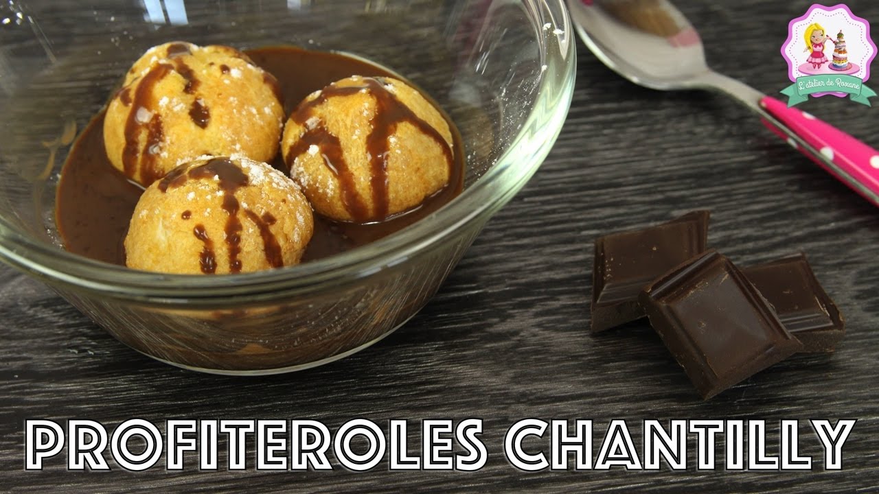 RECETTE PROFITEROLES CHANTILLY SAUCE CHOCOLAT | FACILE ET RAPIDE ...