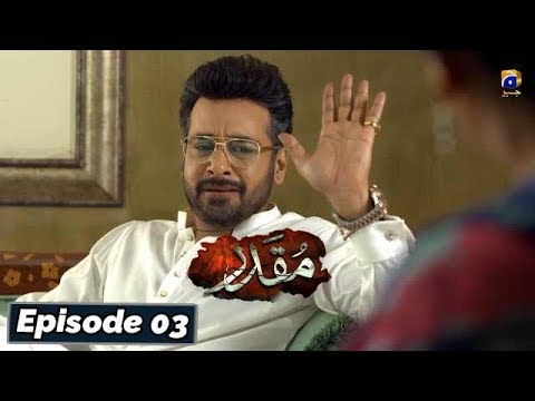 Muqaddar — Episode 3