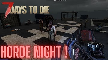 7 days to Die, Horde Night 35 ! #7daystodie #noob #beard #oldman