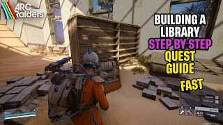 Building a Library Quest FULL Guide Arc Raiders
