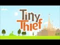 Tiny Thief iPhoneiPod TouchiPad Gameplay Trailer HD