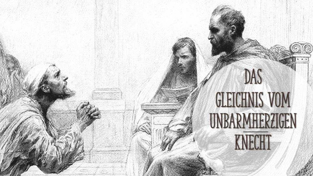 20 Gleichnis vom UNBARMHERZIGEN KNECHT YouTube