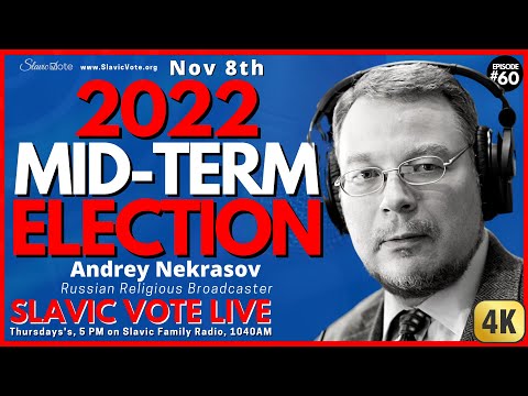 [4K] Andrey Nekrasov - 2022 Mid-Term Election - SLAVIC VOTE LIVE #60