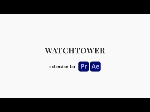 Watchtower – Premiere Pro & After Effects extension