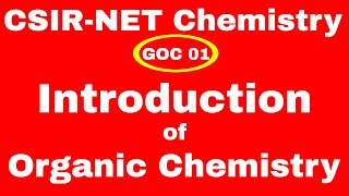 GOC | 01 | Organic Chemistry for CSIR-NET Chemistry | General Organic Chemistry