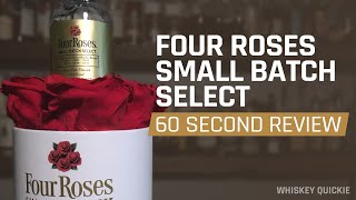 Four Roses Small Batch Select Review in 60 Seconds | Whiskey Quickie