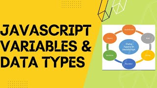 JAVASCRIPT VARIABLES AND DATATYPES