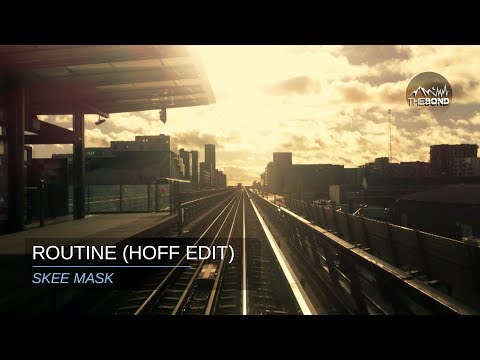 Skee Mask - Routine (Hoff edit)