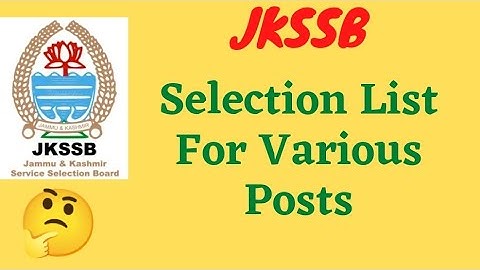 Jkssb Selection List Out For Various Posts |
