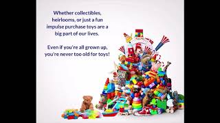 Youre Never Too Old For Toys
