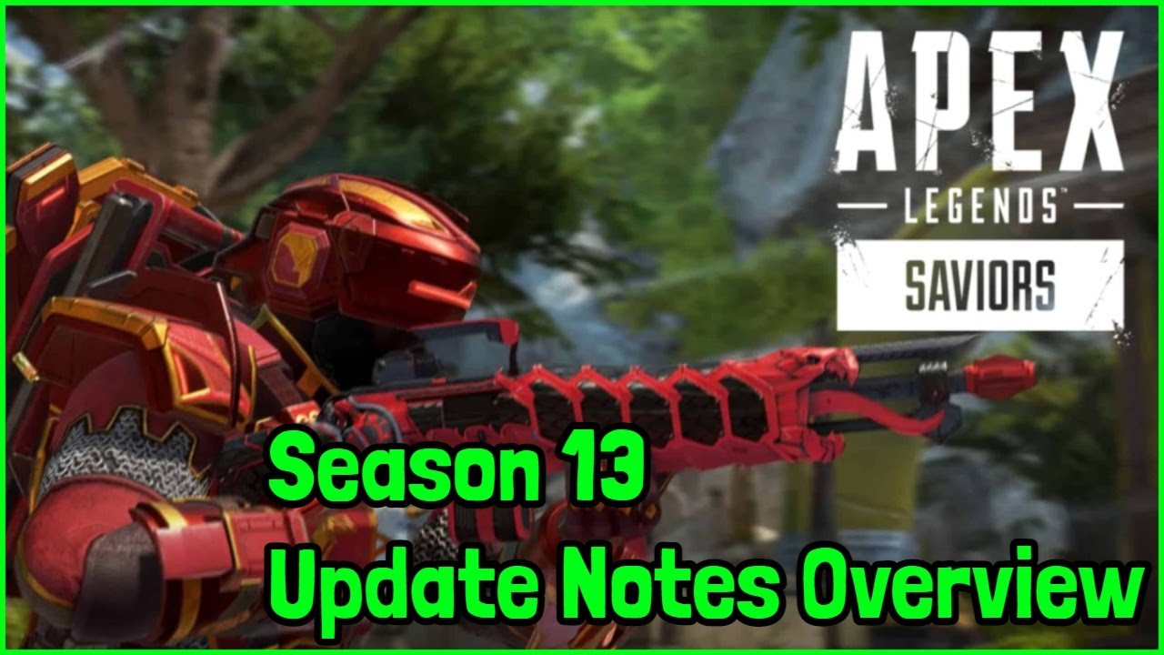 Apex Legends Season 13 - Saviors Patch Notes Overview/Discussion