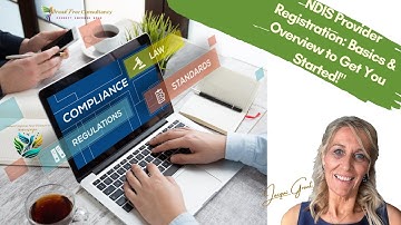 NDIS Provider Registration: Basics & Overview to Get You Started!