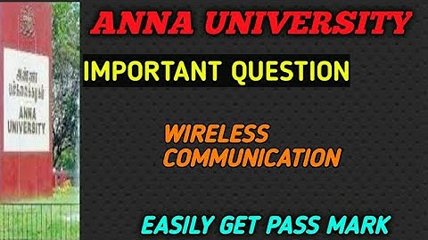 EC8652 WIRELESS COMMUNICATION ANNA UNIVERSITY IMPORTANT QUESTION - EXAM IMPORTANT QUESTION
