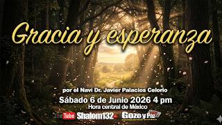 🔴 GRACIA Y ESPERANZA con el Naví Dr. Javier Palacios Celorio