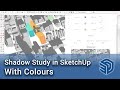 Shadow Study in SketchUp - Shadow Colour 1.5 Tutorial