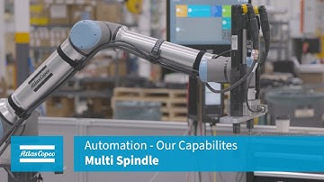 Automation - Our Capabilities: Multi Spindle | Atlas Copco