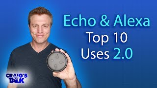 Amazon Echo & Alexa 10 Everyday Uses 2.0