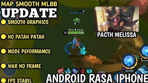 UPDATE !! MAP SMOOTH PACTH MELISSA || SMOOTH GRAPHICS || WORK ALL PACTH