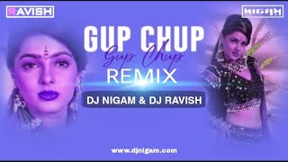 GUP CHUP GUP CHUP | DJ REMIX SONG | CLUB REMIX | DJ Nigam DJ RAVISH