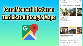 Cara Mencari Restoran Terdekat di Google Maps