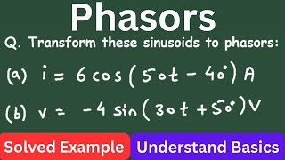 phasors | transform these sinusoids to phasors | example 9.4 | electrical engineering