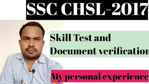 Ssc chsl | Typing test and document verification my personal experience | Ssc chsl 2020